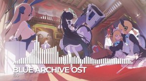 ブルーアーカイブ Blue Archive OST 160. Noble Hallway