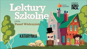 Katarynka - Bolesław Prus - lektury (czyta Paweł Wódczyński) #lekturyszkolne