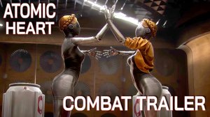 Atomic Heart // Combat Trailer // Трейлер