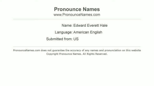How to pronounce Edward Everett Hale (American English/US)  - PronounceNames.com