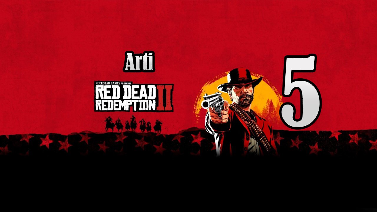 Red Dead Redemption 2 (Чать 5) | Большая Охота