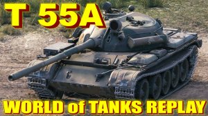 Т 55А World of Tanks Replays [ 8 Kills 9,2K Damage ]