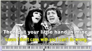 Free Karaoke song with chords "I Got You Babe" - Video with Lyrics - Sonny & Cher,