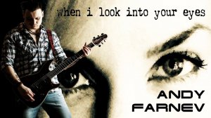 Andy FARNéV (painsounder) - When I Look Into Your Eyes
