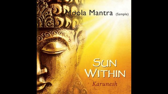 Karunesh: SUN WITHIN – Listen to Sample: MOOLA MANTRA смотреть онлайн
