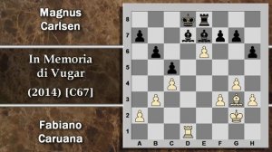 Partite Commentate di Scacchi 102 - Caruana vs Carlsen - In Memoria di Vugar - 2014 [C67]