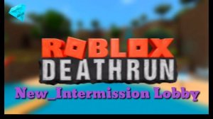 Roblox Deathrun: Intermission Spring 2018 Soundtrack