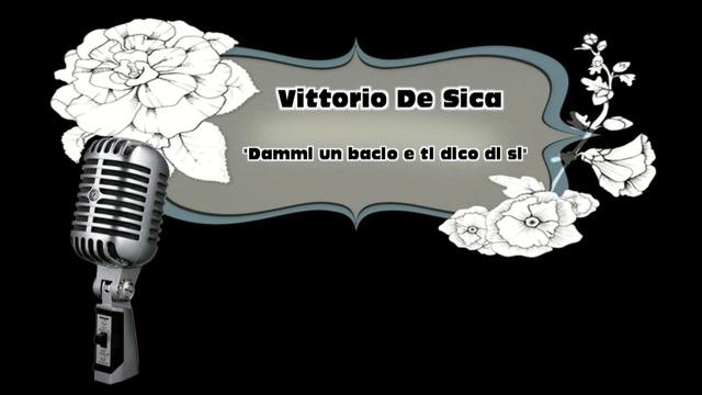 Dammi un bacio e ti dico di si ♫ Vittorio De Sica смотреть онлайн