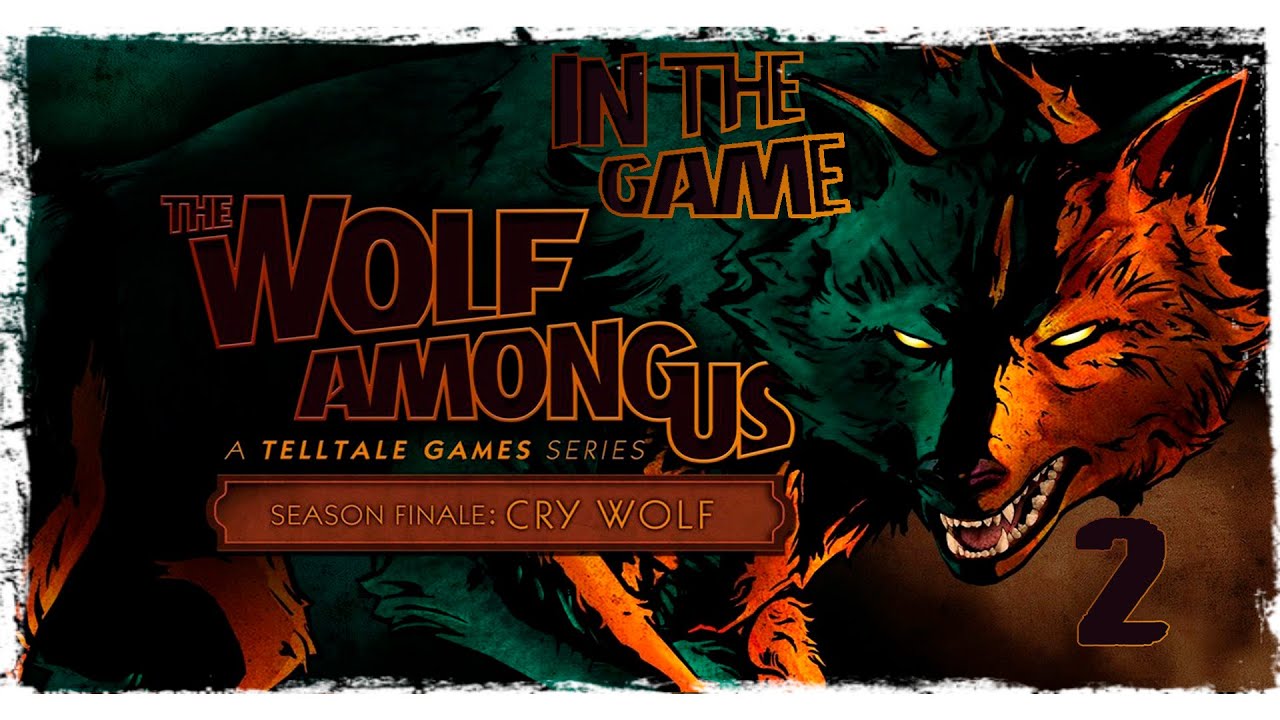 The Wolf Among Us / Волк Среди Нас Ep 5 - Прохождение Серия #2 [Волк Одиночка]