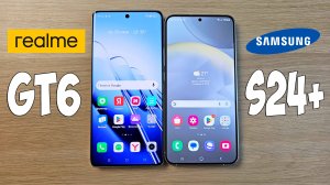 REALME GT6 VS SAMSUNG GALAXY S24+ - ЧЕЙ ФЛАГМАН КРУЧЕ? ПОЛНОЕ СРАВНЕНИЕ!