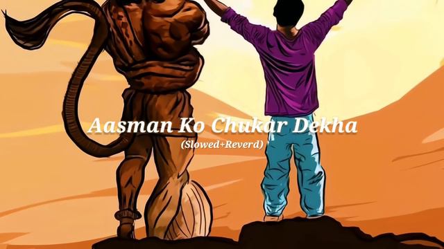 Aasman Ko Chukar Dekha Lofi (Slowed+Reverd) | Hanuman Song | Kd lofi song #aasmankochukardekha #lof смотреть онлайн