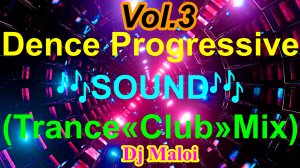 Dj Maloi -Vol.3 ☊ Dence Progressive?SOUND?(Super Mega Mix-TOP 20 Tracks) Video Full HD