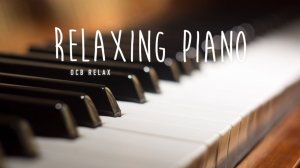 SOFT PIANO RELAXATION MUSIC • NATURE BACKGROUND INSTRUMENTAL • SLEEPMUSIC • NATURE • ZEN