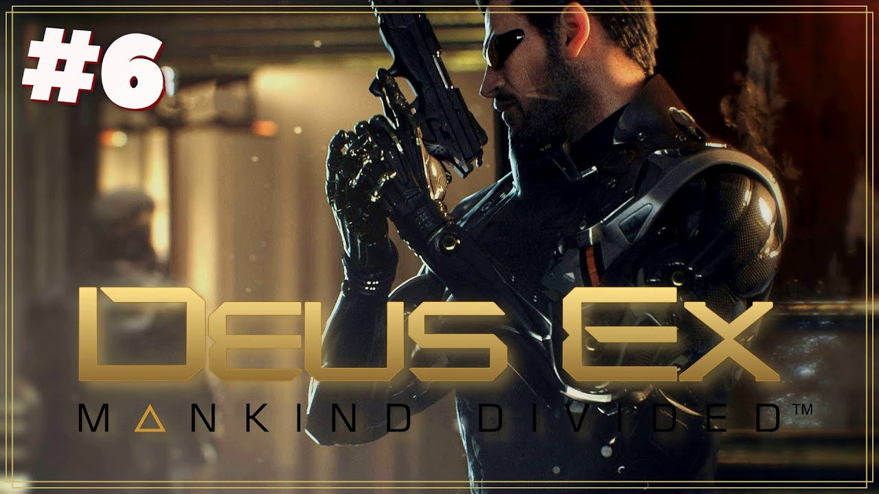 Портим жизнь ОПГ | Deus Ex - Mankind Divided #6