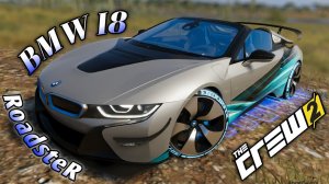 The Crew 2 - BMW I8 Roadster 2018 (Обзор)