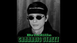 Cannabis street - Brindille