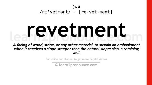Pronunciation of Revetment  Definition of Revetment