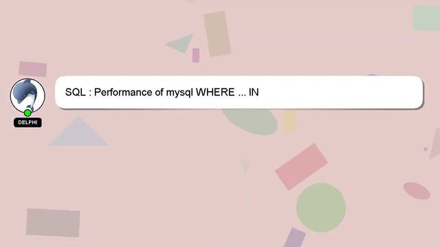 SQL : Performance of mysql WHERE ... IN