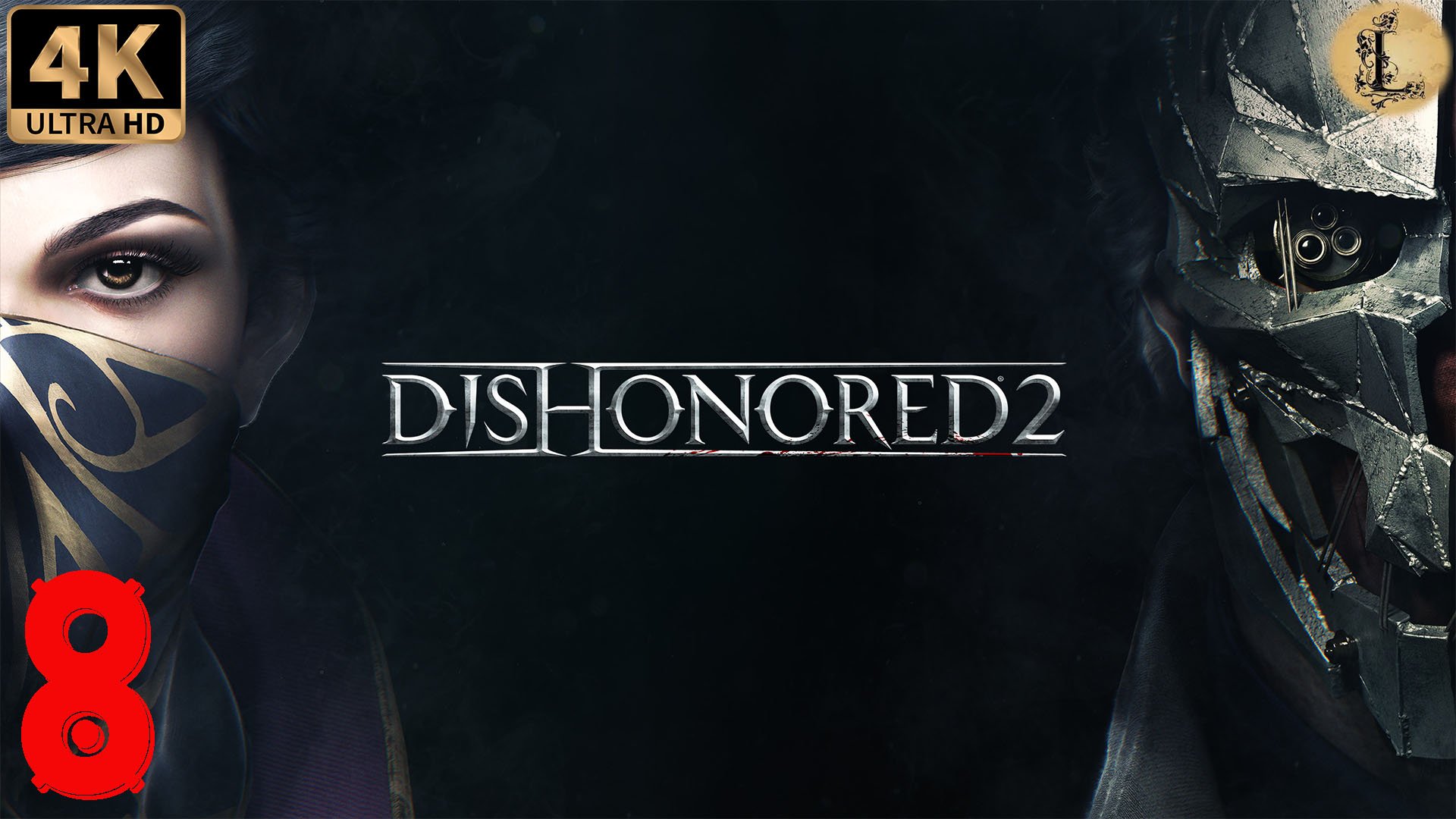 Dishonored 2 4k Ultra HD