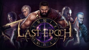 Last Epoch - Часть 3