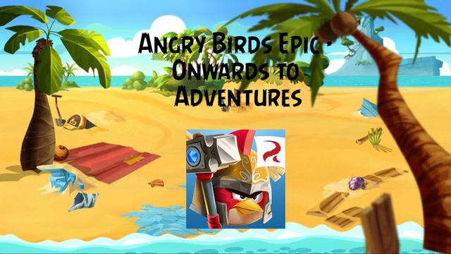 Angry Birds Epic Soundtrack | Onwards to Adventures | ABFT смотреть онлайн