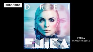 EMIKA Serious Trouble best version