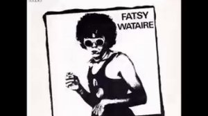 Fatsy Wataire - Chimene Hovelicot