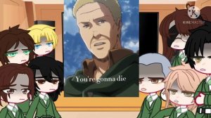 Aot react to you're gonna die I'm gonna kill you