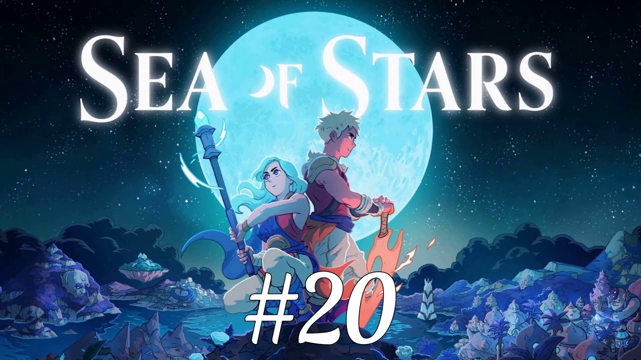 Сумрак ► Sea of Stars #20