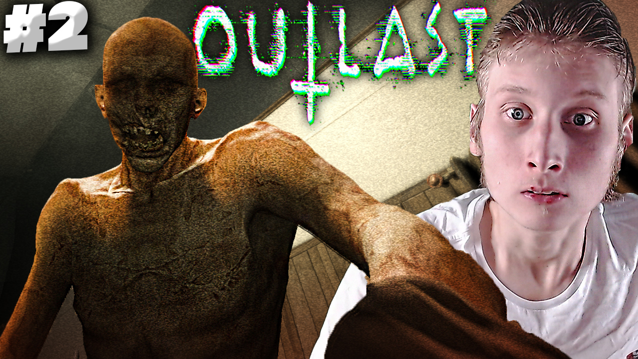 ЭТО ДУРКА ► Outlast #2