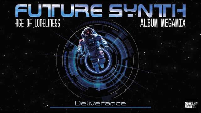 Future Synth - Age Of Loneliness (Album Megamix) (SpaceMouse) [2023]