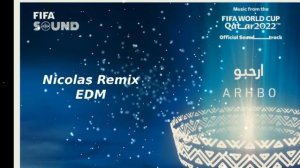 Nicolas EDM Remix - Arhbo featuring Ozuna & GIMS | FIFA World Cup 2022™ Official Soundtrack