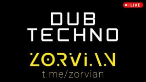 Zorvian - Dub Techno