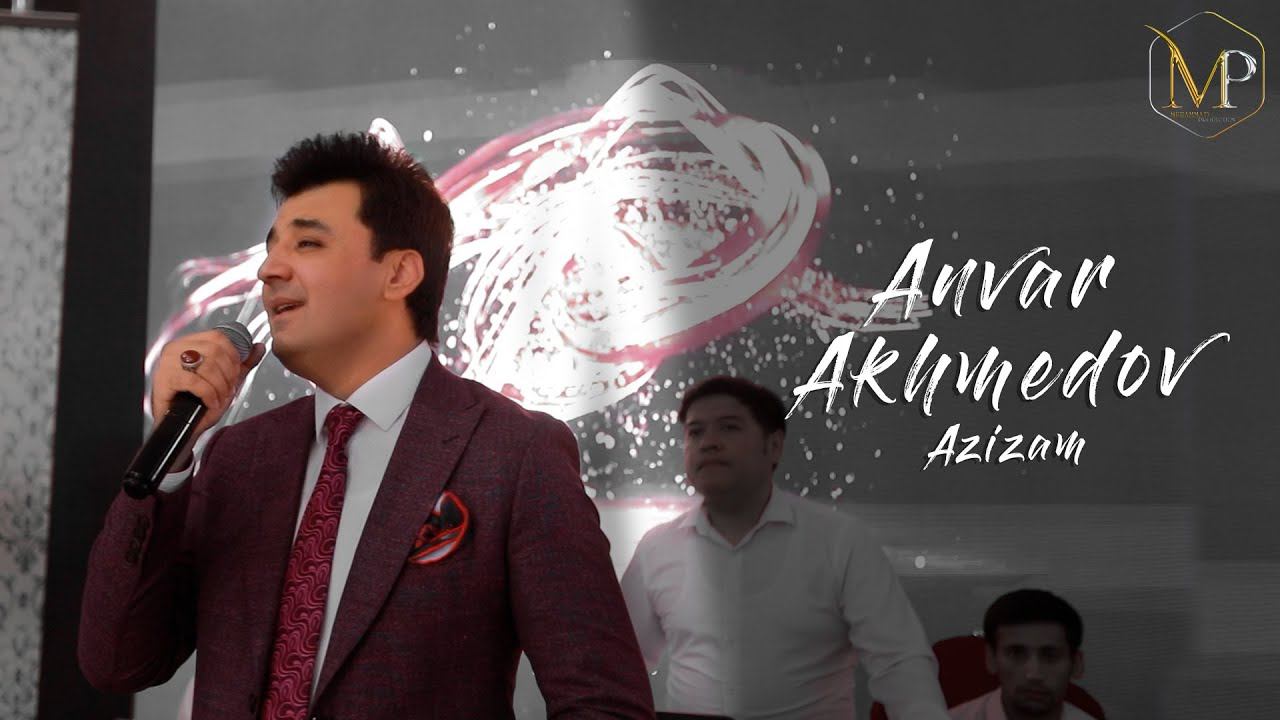 Анвар Ахмедов-БАЗМИ ТУЁНА(2022)-Азизам/Anvar Akhmedov-Azizam (Wedding day,2022) смотреть онлайн