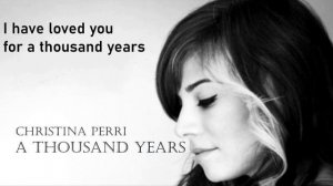 Christina Perri - A Thousand Years (Lyrics)