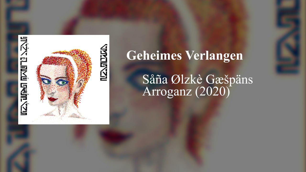 Såña Ølzkè Gæšpäns - Geheimes Verlangen