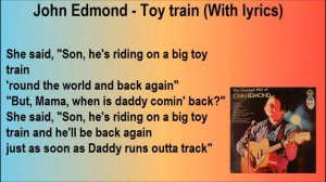 John Edmond - Toy train (With lyrics)