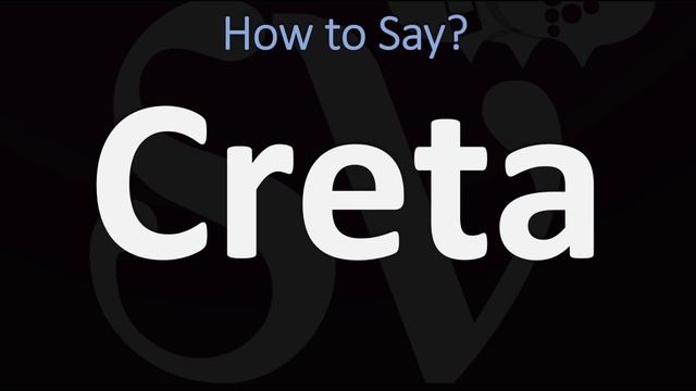 How to Pronounce Creta? (CORRECTLY)