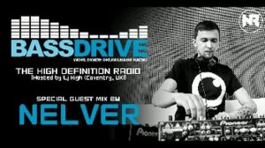 NELVER - SPECIAL GUEST MIX FOR "THE HIGH DEFINITION RADIO" [BASSDRIVE RADIO (USA)]  (29.01.2017)