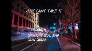 Dean Oberg - Just Can't Take It