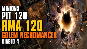 PIT 120 | SUMMON GOLEM NECROMANCER | ЯМА 120 | НЕКРОМАНТ | DIABLO 4 SEASON 4