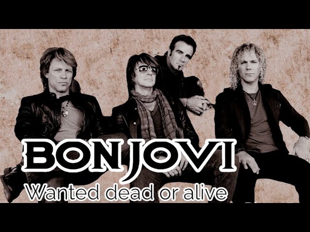 Bon jovi wanted dead or alive