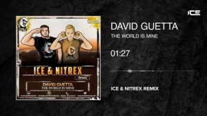 David Guetta - The World Is Mine (ICE & NITREX Remix)