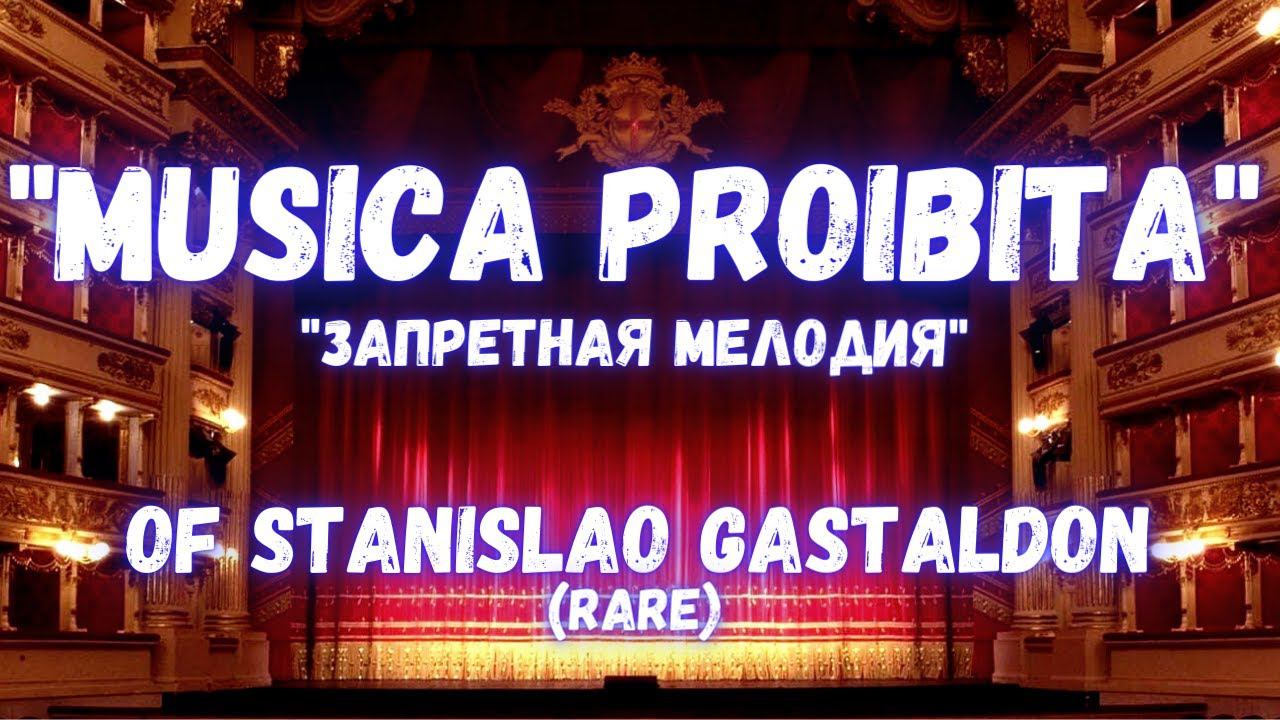 ✅ LA MUSICA PROIBITA | Запретная мелодия | S.Gastaldon смотреть онлайн