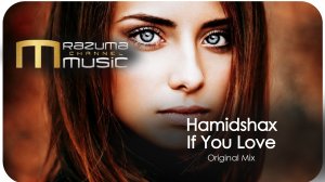 Hamidshax - If You Love (Original Mix) | new music | new track #new_music | #new_tracks / #hits