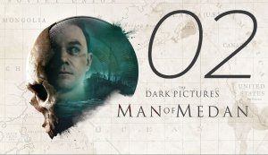 The Dark Pictures Anthology. Man of Medan. Серия 02