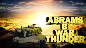 War Thunder: ABRAMS