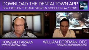 414 Billion Dollar Smiles with William Dorfman : Dentistry Uncensored with Howard Farran