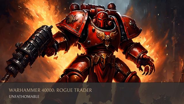 Warhammer 40,000: Rogue Trader (OST) - Unfathomable смотреть онлайн
