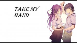 「AMV」Take My Hand (Klaas, Freischwimmer, Sary)